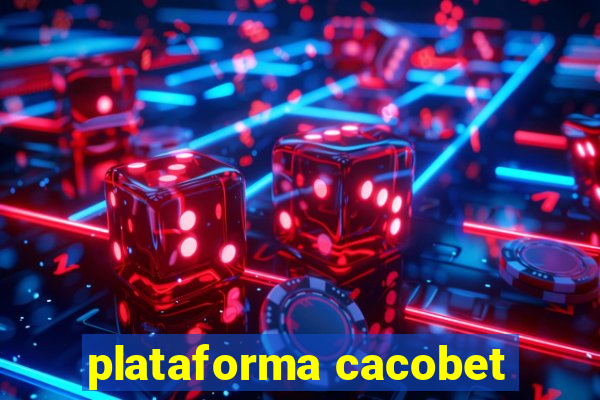 plataforma cacobet